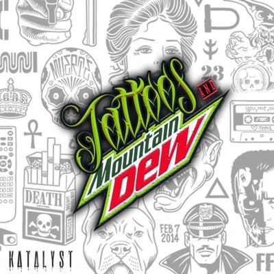 Tattoos & Mountain Dew - Single