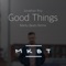 Good Things (feat. Marky Beats) - Jonathan Roy lyrics