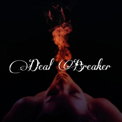 Deal Breaker (feat. Filthy & F.R.A.N.K Torro) - Single