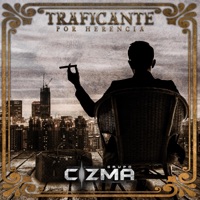 Traficante Por Herencia - Single - Grupo Cizma