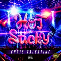 Hot Sticky (Deep) - Single - Chris Valentine