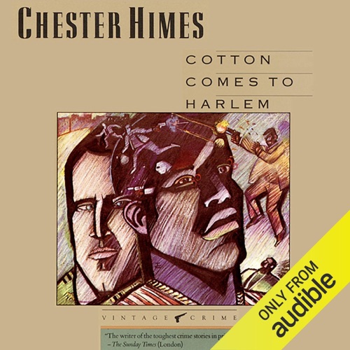 Cotton Comes to Harlem: A Grave Digger & Coffin Ed Novel (Unabridged) cover