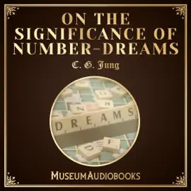 On the Significance of Number-Dreams (Unabridged)