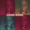 Good Good - Single