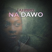 Na'dawo - Single - Jahbro