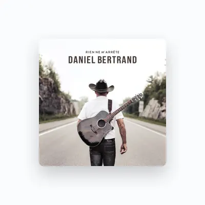 Listen to Daniel Bertrand, watch music videos, read bio, see tour dates & more!