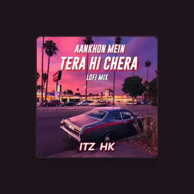 Listen to Itz hk, watch music videos, read bio, see tour dates & more!