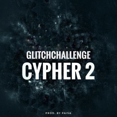 Glitchchallenge Cypher 2 (feat. 3m, Parsi, Mellyv, Teto Barz, Maroelie, Wijkie83 & Jozay) - Single