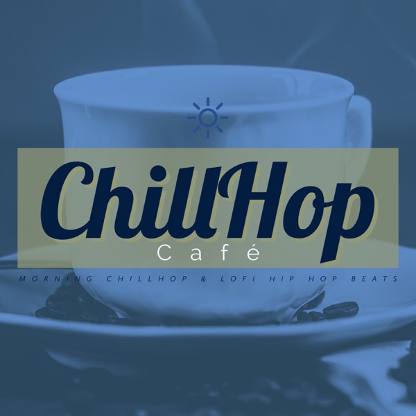 Morning Chillhop & Lofi Hip Hop Beats
