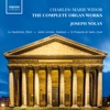 Charles-Marie Widor Organ Symphony No. 2 in D Major, Op. 13 No. 2: IV. Salve Regina – Allegro Charles-Marie Widor: The Complete Organ Works