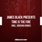 Time Is the Fire - James Black Presents lyrics