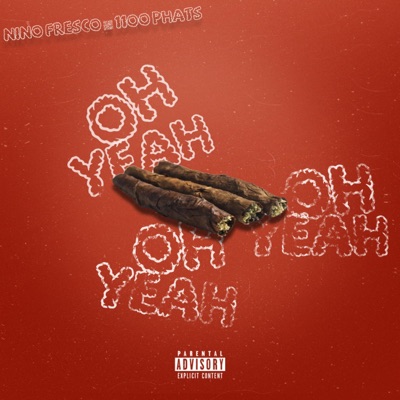 Oh Yeah (feat. 1100 Phats) - Single