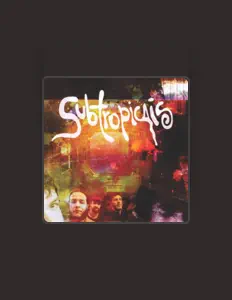 聆聽 Subtropicais、觀看音樂影片、閱讀小傳、查看巡演日期等！