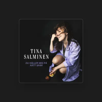 Listen to Tina Salminen, watch music videos, read bio, see tour dates & more!
