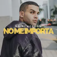 No Me Importa — No Tomorrow