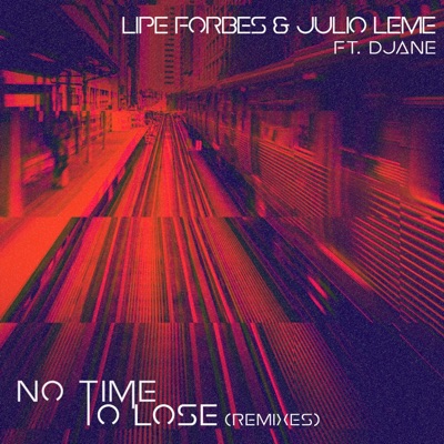 No Time to Lose (Remixes) - EP