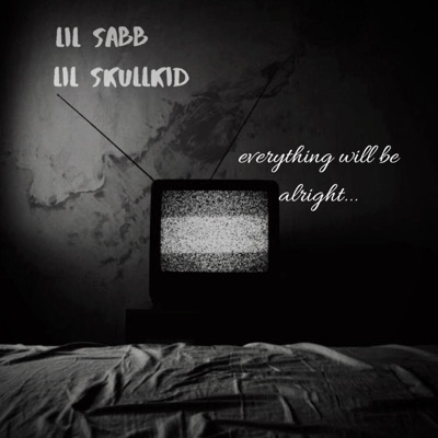 Everything Will Be Alright (feat. Lil Skullkid) - Single