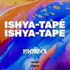 Ishya-Tape