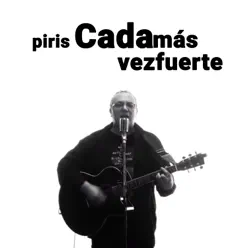 Cada Vez Más Fuerte - Single - Piris Cada Vez Más Fuerte - Single - Piris