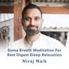 Soma Breath Meditation for Rest Digest Sleep Relaxation - EP - Niraj Naik