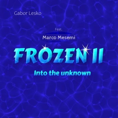 Into the Unknown (Original Motion Picture Soundtrack) - Single