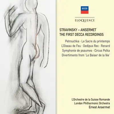 Stravinsky - Ansermet: The First Decca Recordings - London Philharmonic Orchestra