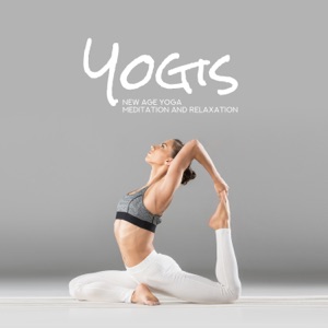 Yogis - New Age Yoga Meditation and Relaxation Music
