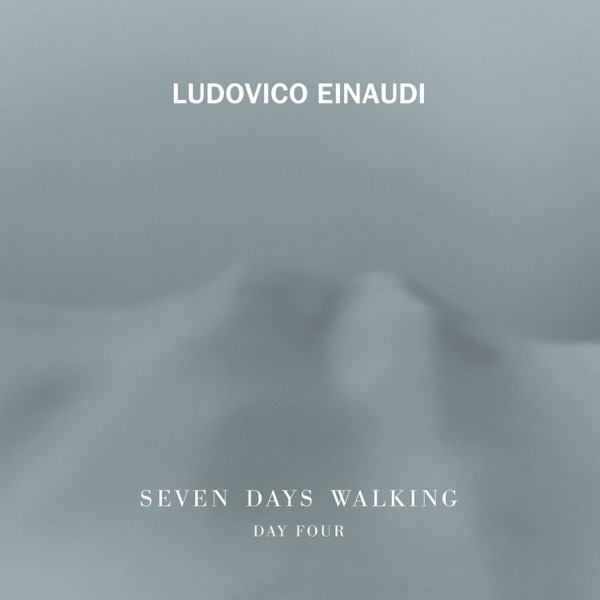 Seven Days Walking: Day 4 - Ludovico Einaudi