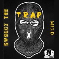 T.R.A.P (feat. Mic-D) - Single - Swaggy Tee
