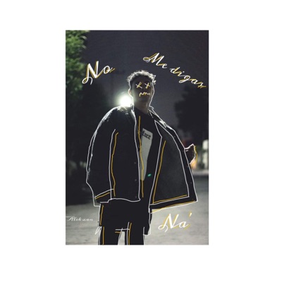 No Me Digas Na' - Single