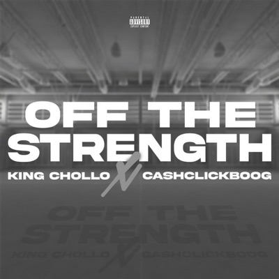 Off the Strength (feat. CashclickBoog) - Single