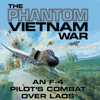 The Phantom Vietnam War (An F-4 Pilot's Combat Over Laos): North Texas Military Biography and Memoir Series, Book 12 (Unabridged) - David R. Honodel