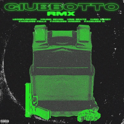 Giubbotto Remix (feat. Faceless Fella, Faceless G, Faceless Iangma, Yung Honey, Yung7ven & Vins Beatz) [Remix] - Single