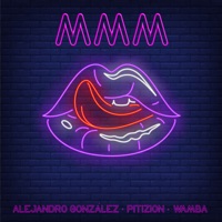 MMM - Single - Alejandro Gonzalez, Pitizion & Wamba
