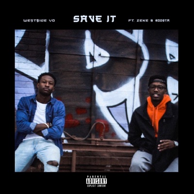 Save It (feat. ZeKe & Rod$ta) - Single