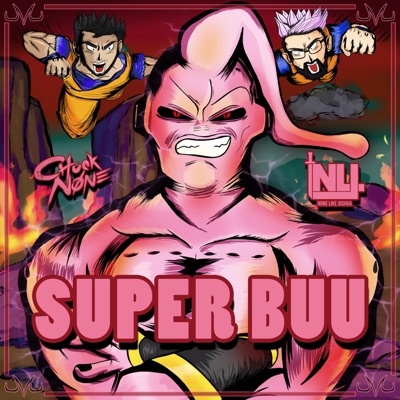 Super Buu (feat. None Like Joshua) - Single