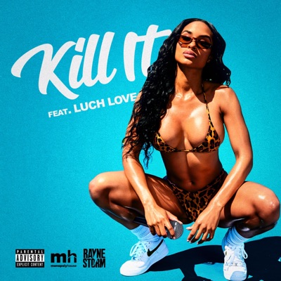 Kill It (feat. Luch Love) - Single