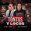 Tontos y Locos (feat. Luis Segura) - Single