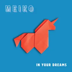 In Your Dreams - Meiko In Your Dreams - Meiko