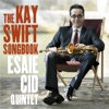 Esaïe Cid Fine And Dandy The Kay Swift Songbook