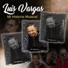 Luis Vargas - Mujer sin alma