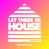 Let There Be House Summer 2020, 2020