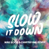 Slow It Down (feat. Philosophia & Joey Coco) [Max Glyde & Chapter One Remix] - Single - MorningMaxwell