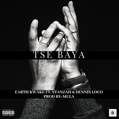 Tse Baya (feat. Stanzah! & Dennis Loco) - Single