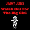 Watch Out for the Big Girl - Single