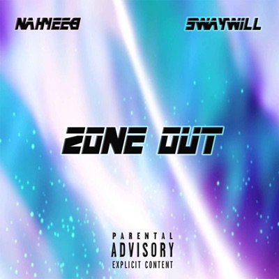 Zone Out (feat. Swaywill) - Single