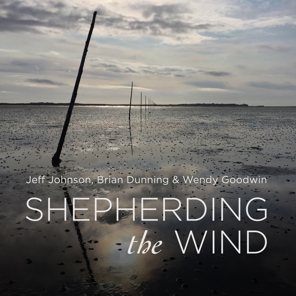 Обложка альбома «Shepherding the Wind - Single» — Jeff Johnson, Brian Dunning & Wendy Goodwin
