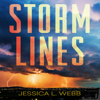 Storm Lines (Unabridged) - Jessica L. Webb