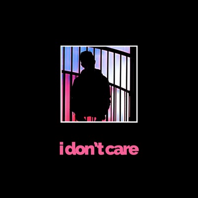 I Don't Care - Single
