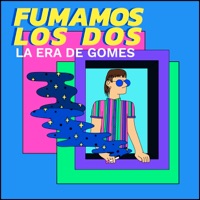 Fumamos los Dos - Single - La Era de Gomes